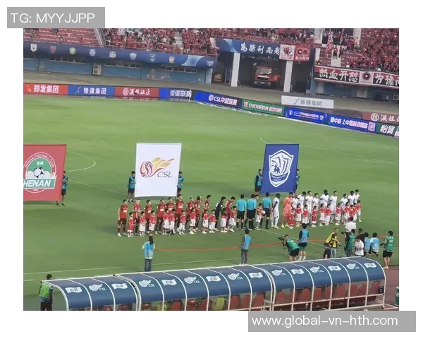 建业足球在中超联赛中的崛起与挑战解析及未来发展展望 建业足球在中超联赛中的崛起与挑战解析及未来发展展望